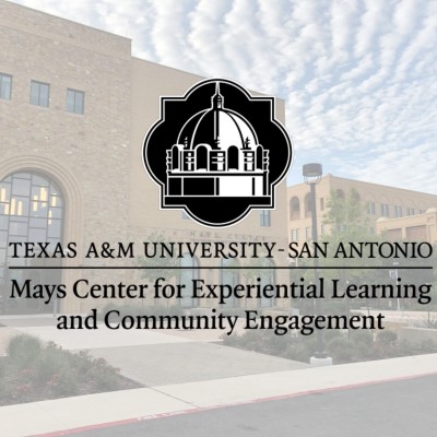 Texas A&Amp;M University San Antonio Mays Center For Experiential Learning And Community Engagement